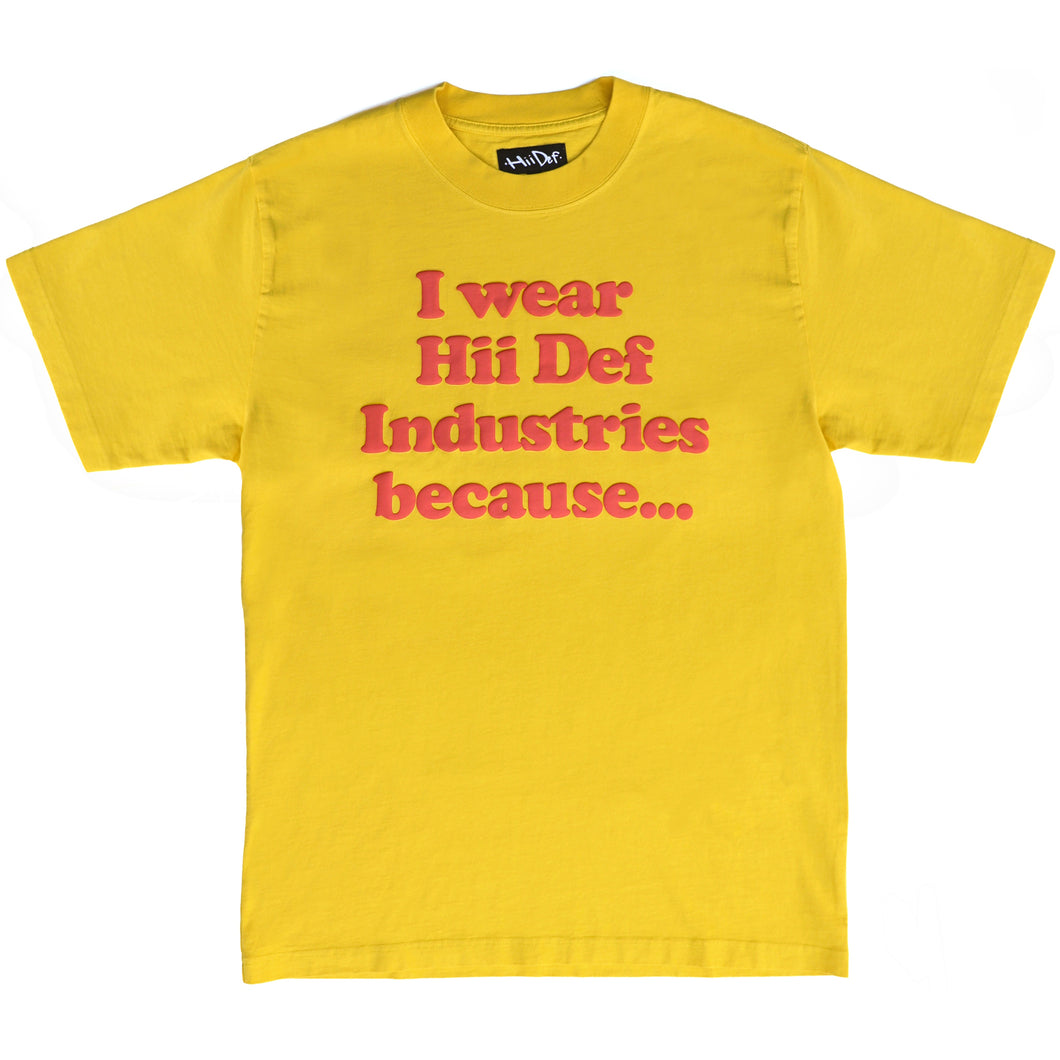 Yellow I Wear Hii Def Because... T-Shirt