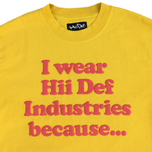 Load image into Gallery viewer, Yellow I Wear Hii Def Because... T-Shirt
