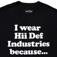 Load image into Gallery viewer, Black I Wear Hii Def Because... T-Shirt
